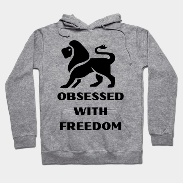 Obsessed with freedom Hoodie by Sanworld